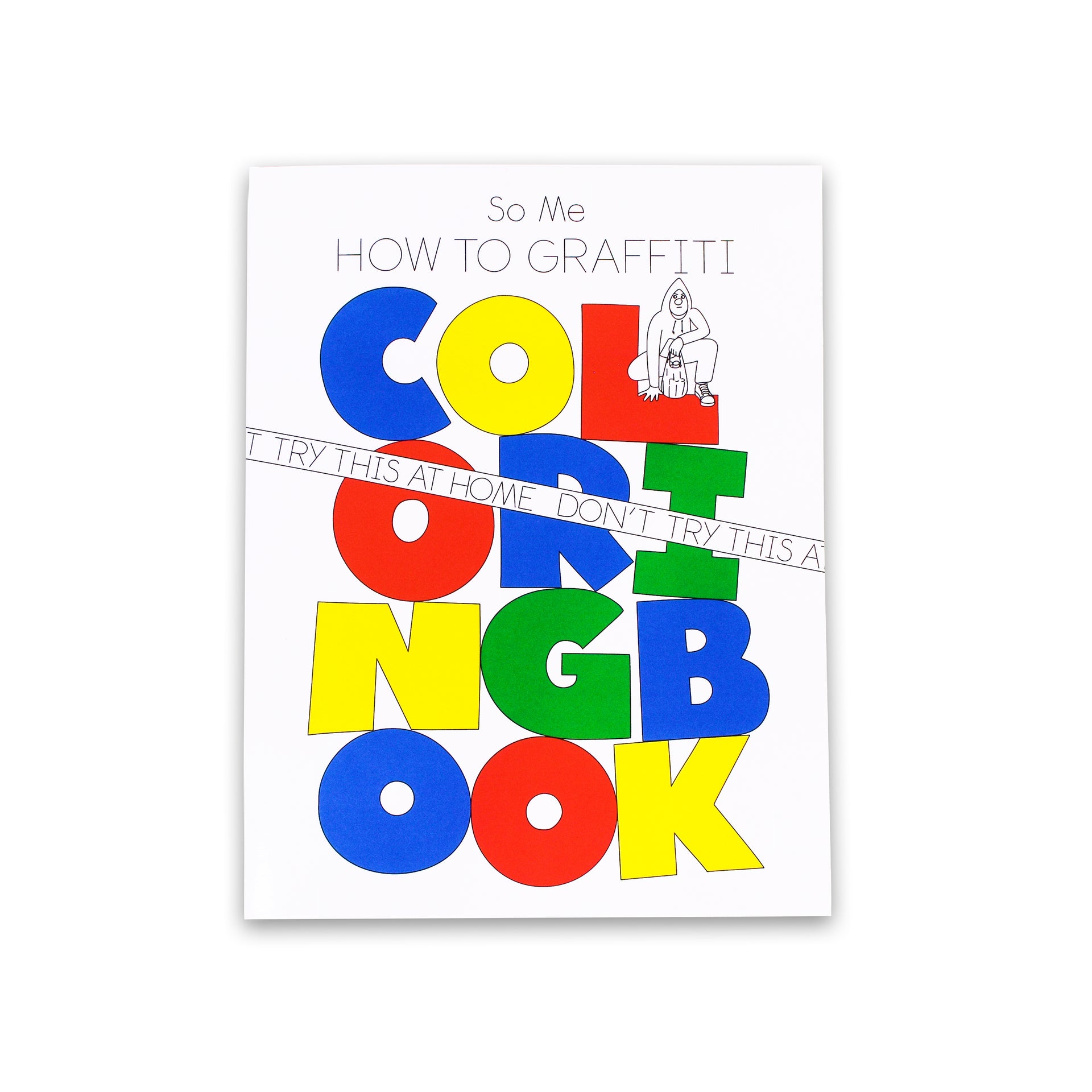 So Me: How To Graffiti Coloring Book