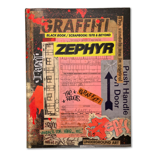ZEPHYR: Graffiti Black Book/Scrapbook: 1978 & Beyond Book