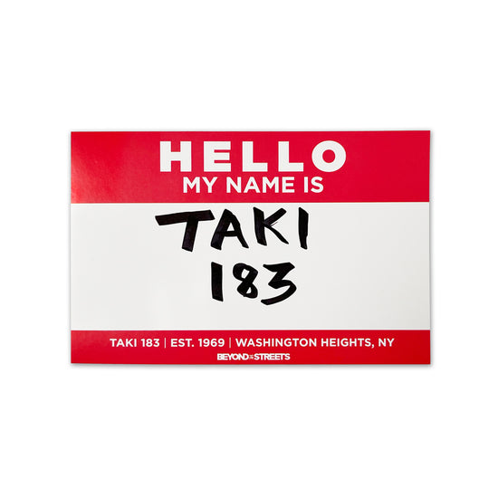 TAKI 183: Hello My Name Is Signed Sticker